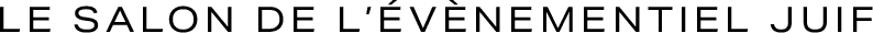 Le Salon de l'Événementiel Juif